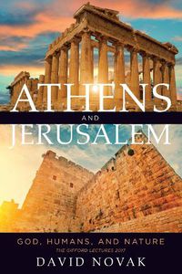 Cover image for Athens and Jerusalem: God, Humans, and Nature