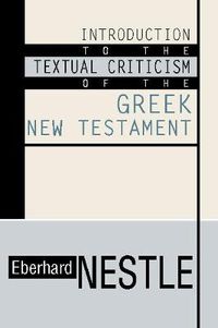 Cover image for Introduction to the Textual Criticism of the Greek New Testament