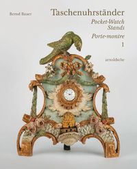 Cover image for Taschenuhrstaender - Pocket-Watch Stands - Porte-montre