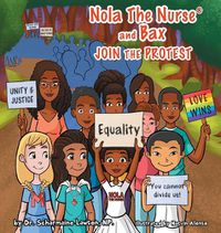 Cover image for Nola The Nurse(R) & Bax Join the Protest