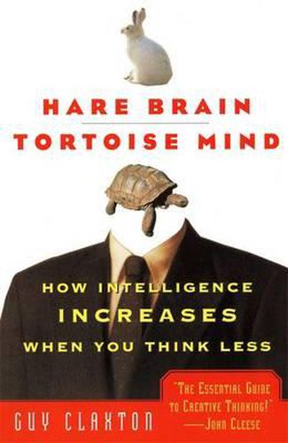 Cover image for Hare Brain, Tortoise Mind: How Intelligence Increases When You Think Less