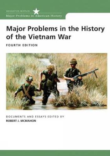 Cover image for Major Problems in the History of the Vietnam War: Documents and Essays