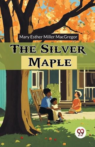 Cover image for The Silver Maple