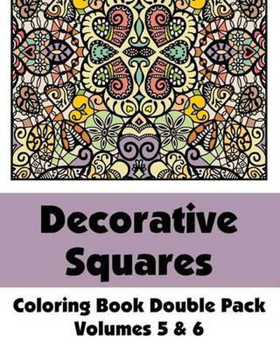 Cover image for Decorative Squares Coloring Book Double Pack (Volumes 5 & 6)