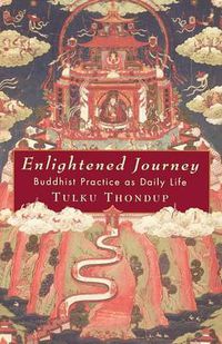 Cover image for Enlightened Journey: Practice of Buddhism as Daily Life