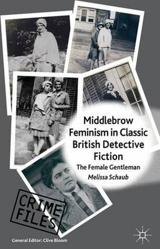 Cover image for Middlebrow Feminism in Classic British Detective Fiction: The Female Gentleman