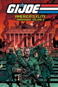 Cover image for G.I. JOE America's Elite: Disavowed Volume 6