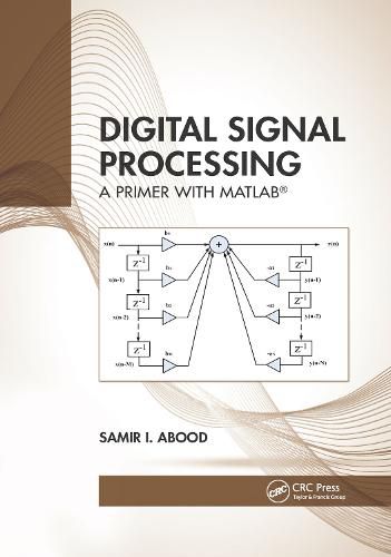 Cover image for Digital Signal Processing: A Primer With MATLAB (R)