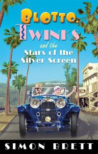 Cover image for Blotto, Twinks and the Stars of the Silver Screen
