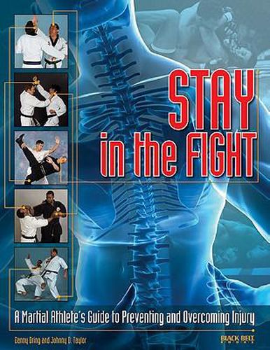 Cover image for Stay in the Fight: A Martial Athlete's Guide to Preventing and Overcoming Injury