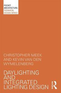 Cover image for Daylighting and Integrated Lighting Design