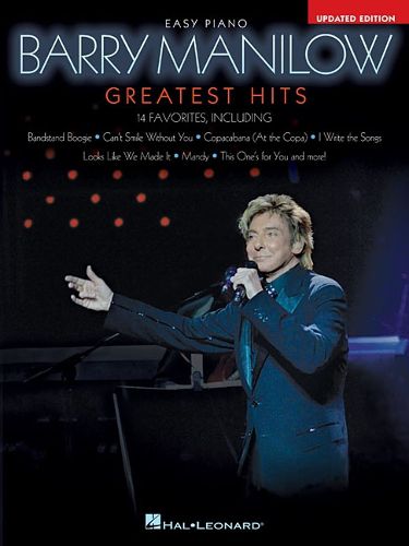 Cover image for Barry Manilow - Greatest Hits, 2nd Edition: Easy Piano Solo