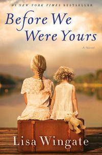 Cover image for Before We Were Yours: A Novel