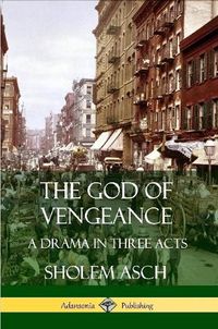 Cover image for The God of Vengeance: A Drama in Three Acts