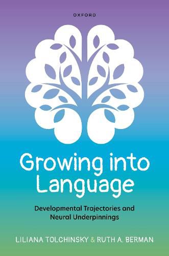 Cover image for Growing into Language: Developmental Trajectories and Neural Underpinnings