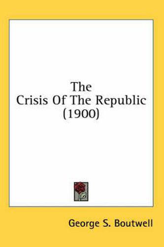 Cover image for The Crisis of the Republic (1900)