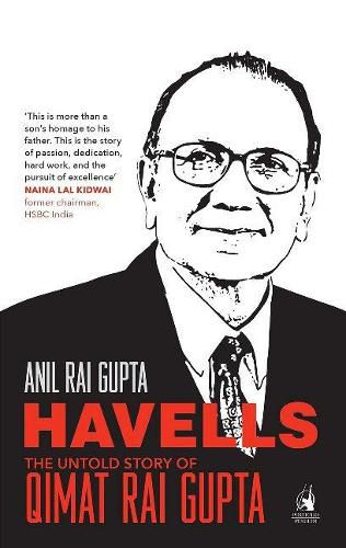 Cover image for Havells - The Untold Story of Qimat Rai Gupta