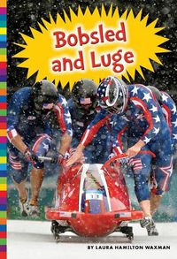 Cover image for Winter Olympic Sports: Bobsled and Luge