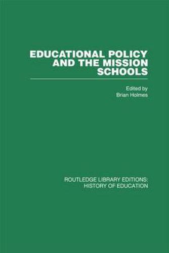 Cover image for Educational Policy and the Mission Schools: Case Studies from the British Empire