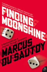 Cover image for Finding Moonshine: A Mathematician's Journey Through Symmetry