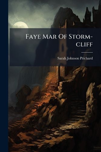 Cover image for Faye Mar of Storm-Cliff