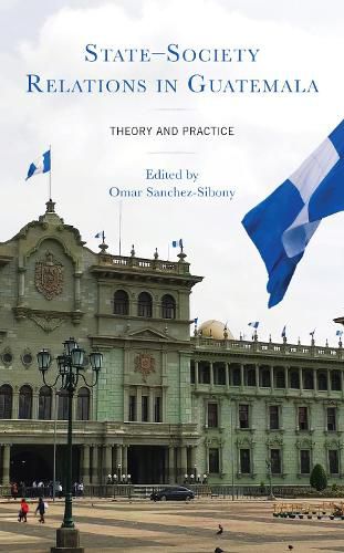 Cover image for State-Society Relations in Guatemala