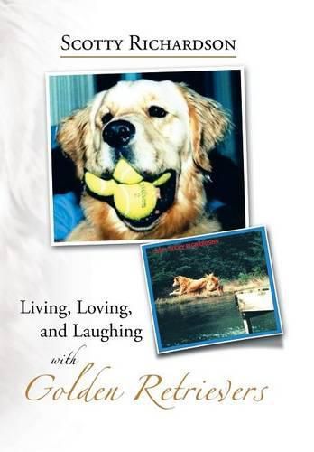 Cover image for Living, Loving, and Laughing with Golden Retrievers