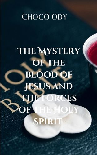 Cover image for The Mystery of the Blood of Jesus and the Forces of the Holy Spirit