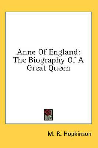Cover image for Anne of England: The Biography of a Great Queen