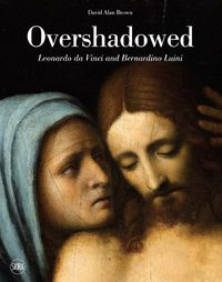 Cover image for Overshadowed: Leonardo da Vinci and Bernardino Luini