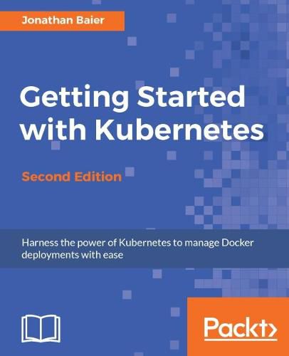 Cover image for Getting Started with Kubernetes -