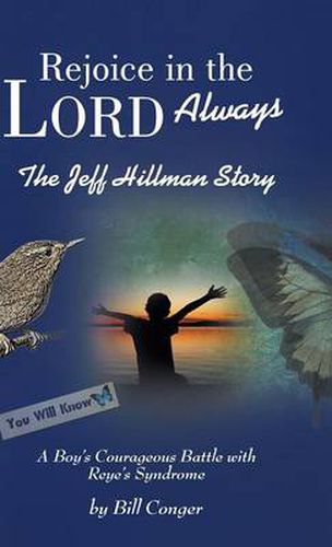 Cover image for Rejoice in the Lord Always: The Jeff Hillman Story