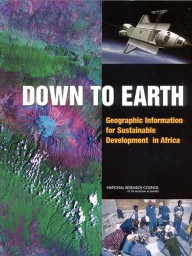 Down to Earth: Geographical Information for Sustainable Development in Africa