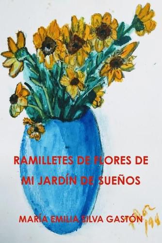 Cover image for RAMILLETES DE FLORES DE MI JARDIN DE SUENOS