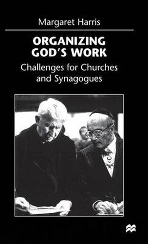 Cover image for Organizing God's Work: Challenges for Churches and Synagogues