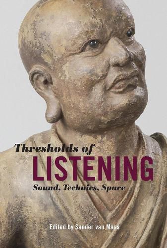 Cover image for Thresholds of Listening: Sound, Technics, Space