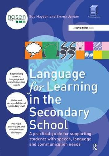 Cover image for Language for Learning in the Secondary School: A Practical Guide for Supporting Students with Speech, Language and Communication Needs