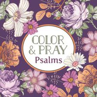 Cover image for Color & Pray: Psalms (Keepsake Coloring Books)