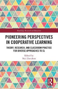 Cover image for Pioneering Perspectives in Cooperative Learning: Theory, Research, and Classroom Practice for Diverse Approaches to CL