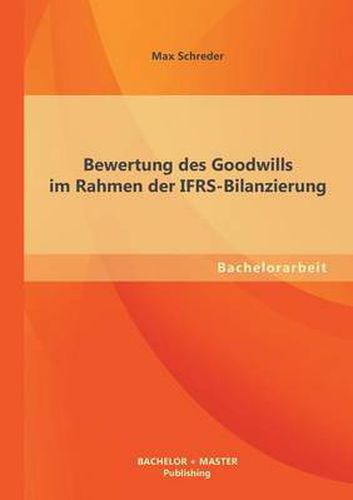 Cover image for Bewertung des Goodwills im Rahmen der IFRS-Bilanzierung