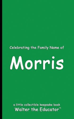 Cover image for Celebrating the Family Name of Morris