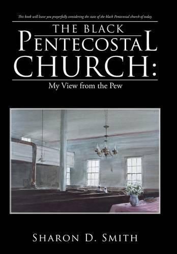 Cover image for The Black Pentecostal Church: My View from the Pew