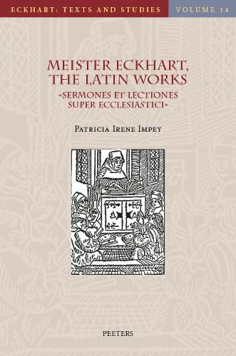 Cover image for Meister Eckhart, The Latin Works:  Sermones et Lectiones super Ecclesiastici . Sermons and Lectures on Jesus Sirach: Introduction, Translation and Commentary