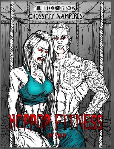 Cover image for Adult Coloring Book Horror Fitness: Cross Fit Vampires