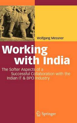 Cover image for Working with India: The Softer Aspects of a Successful Collaboration with the Indian IT & BPO Industry