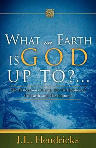 Cover image for What on Earth Is God Up To?...