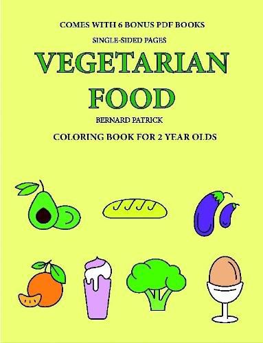 Cover image for Coloring Book for 2 Year Olds (Vegetarian Food)