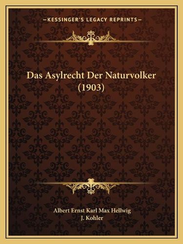 Das Asylrecht Der Naturvolker (1903)