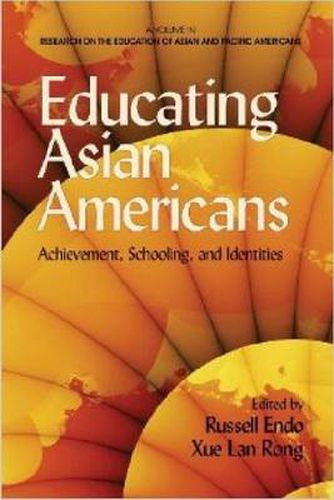 Cover image for Educating Asian Americans: Achievement, Schooling and Identities