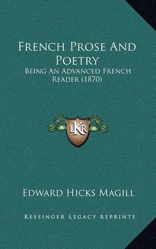 Cover image for French Prose and Poetry: Being an Advanced French Reader (1870)